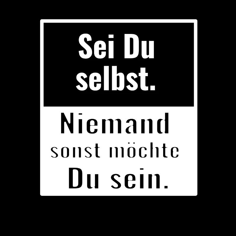 Sei Du selbst - Niemand sonst möchte du sein
