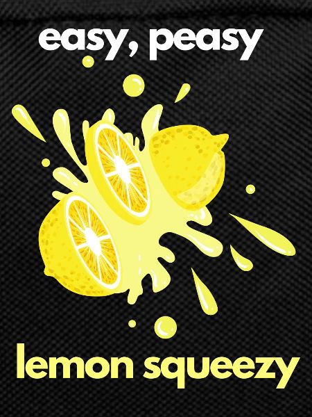 Easy Peasy Lemon Squeezy