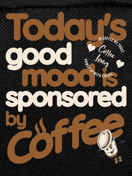 Coffee - good mood