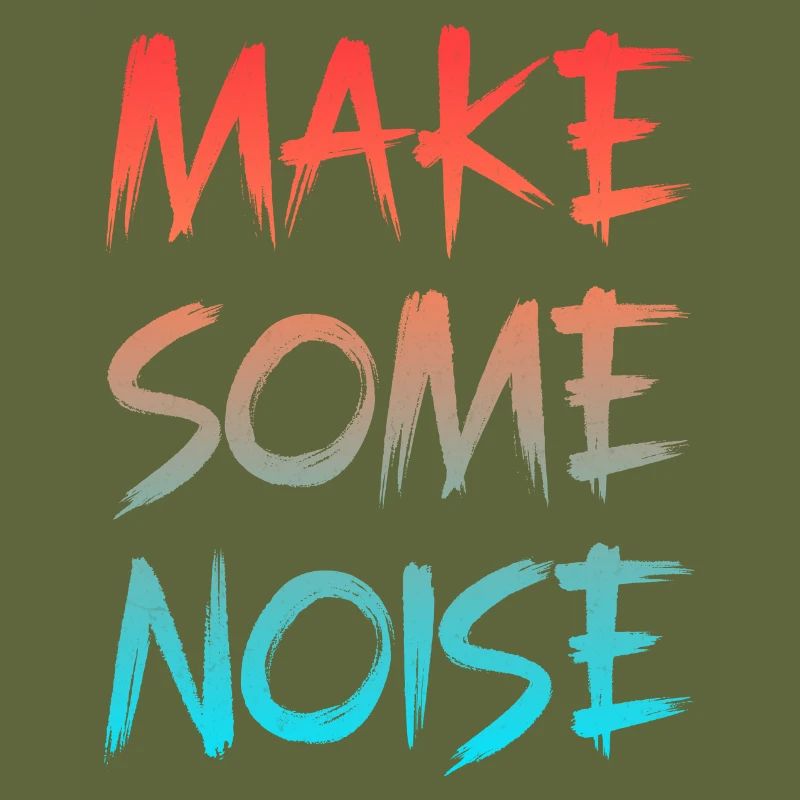 Make Some noise