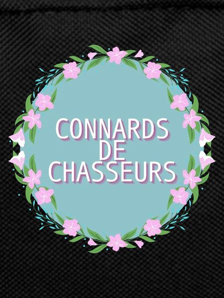 C*nnards de chasseurs