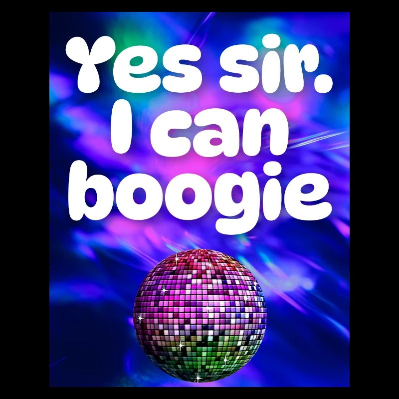 yes sir I can boogie
