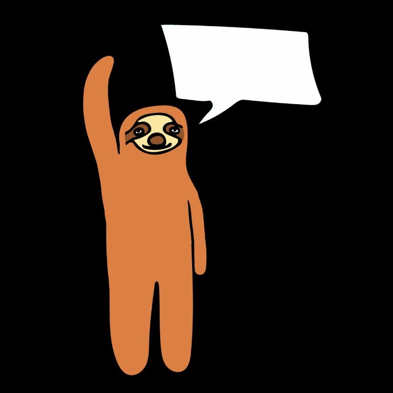 Sloth - insert your text into the speech bubble