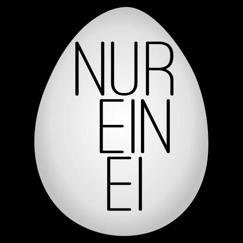 Nur ein Ei