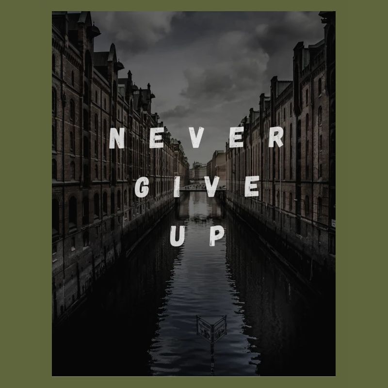 Never give up
