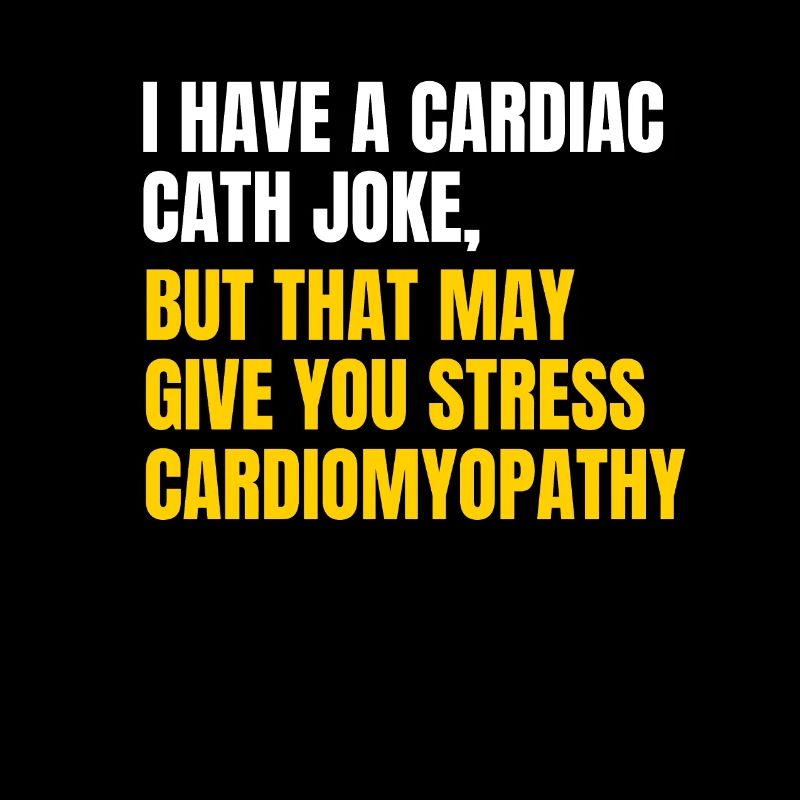 Cardiac Cath joke