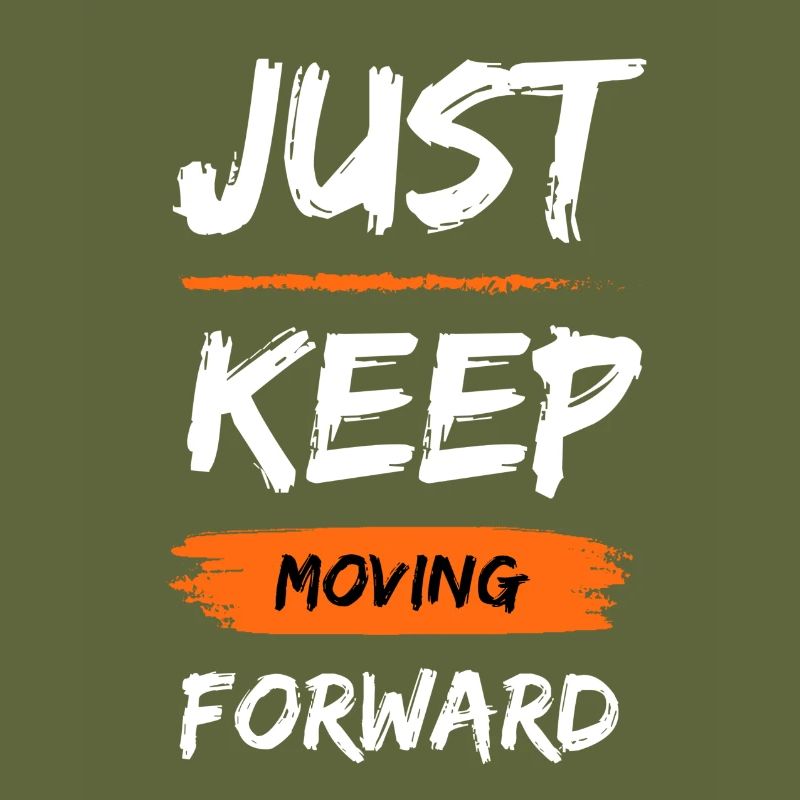 Just Keep Moving