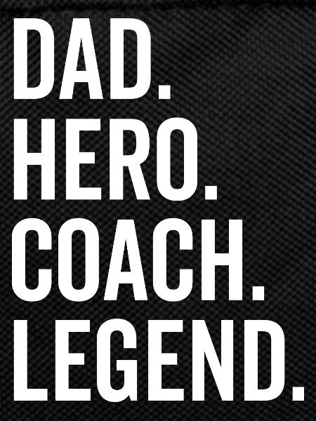 Dad Hero Coach Legend