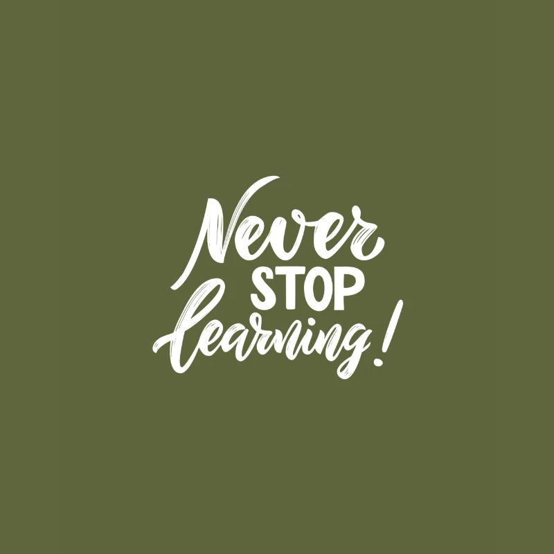 Never Stop LEARNING