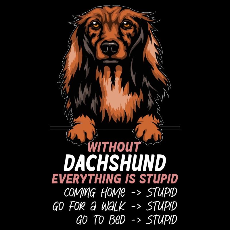 Ohne Dachshund ist alles doof