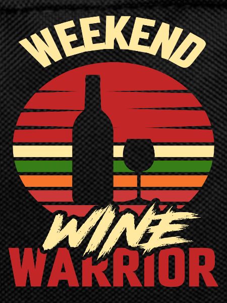 Weekend Wine Warrior