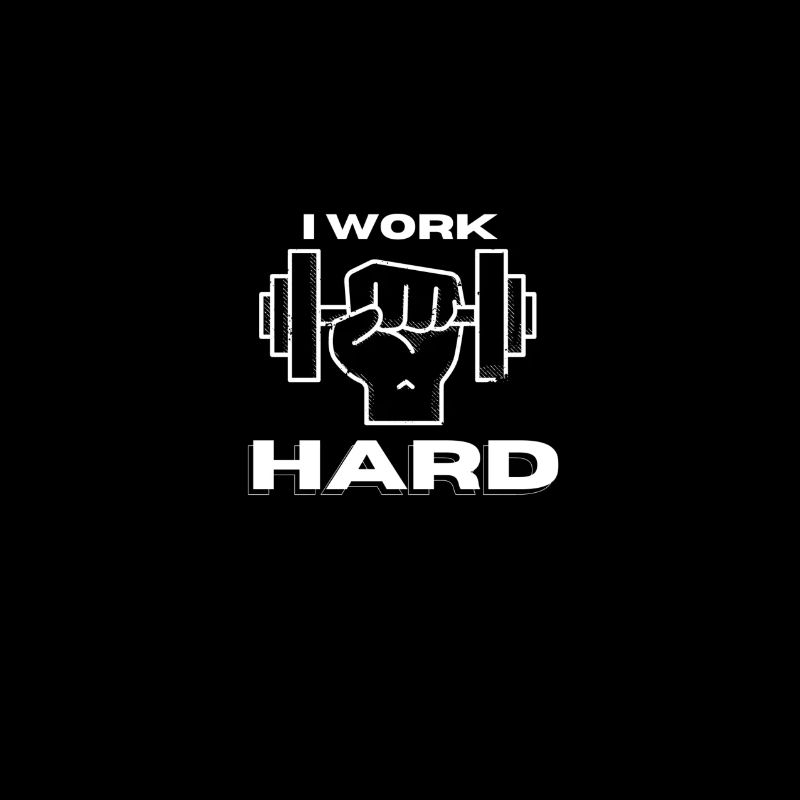 I Work HARD