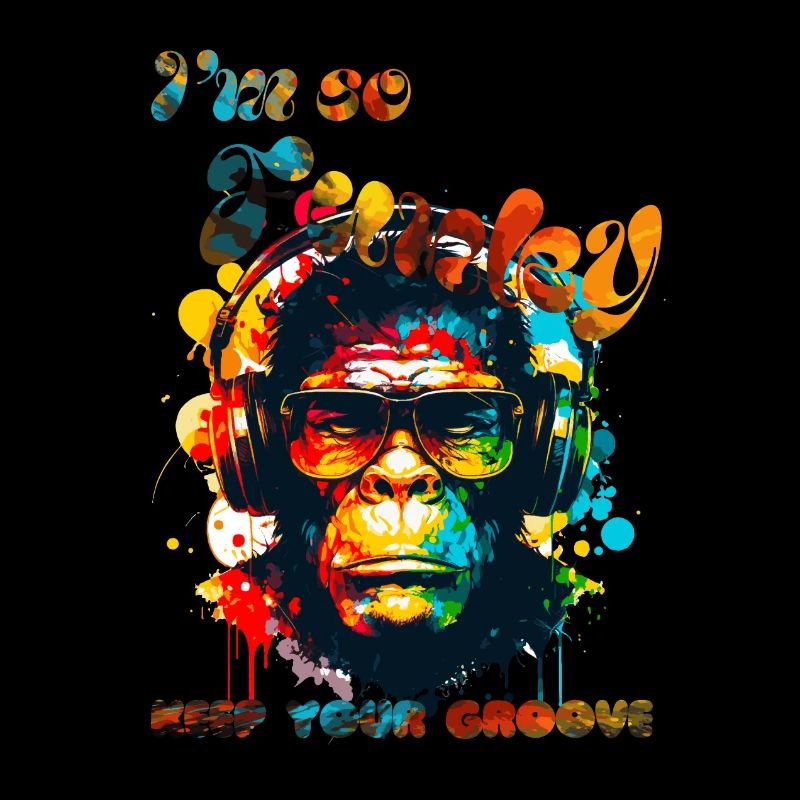 I'm so Funky. Keep your groove. Monkey