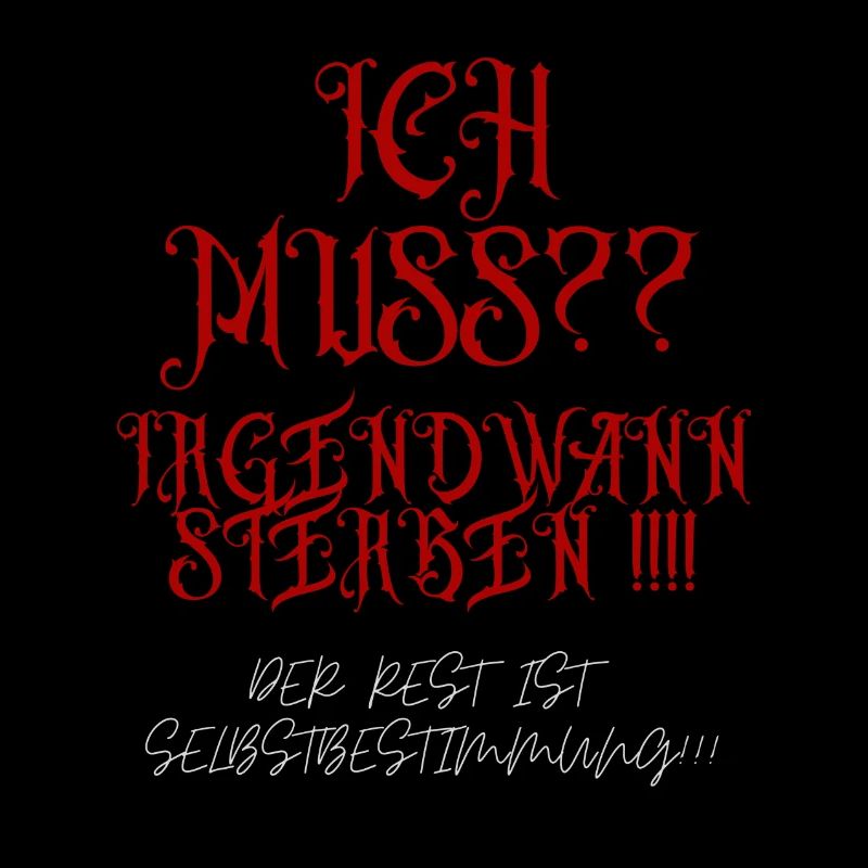 "Ich muss ......." Spruch als Design