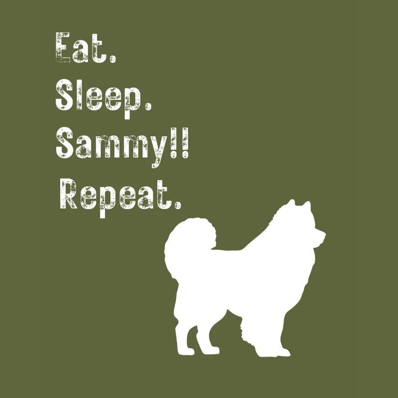 Funny Eat Sleep Sammy (Samoyède) Répéter