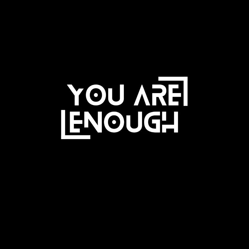 You are Enough