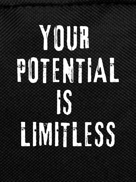 Your potential is limitless