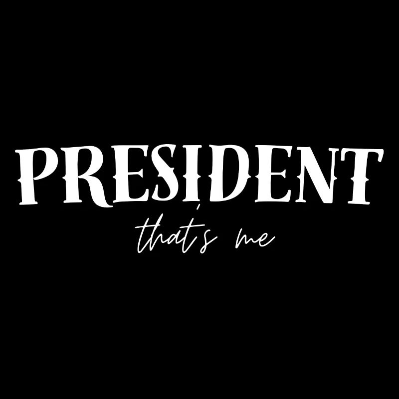 Ich bin President