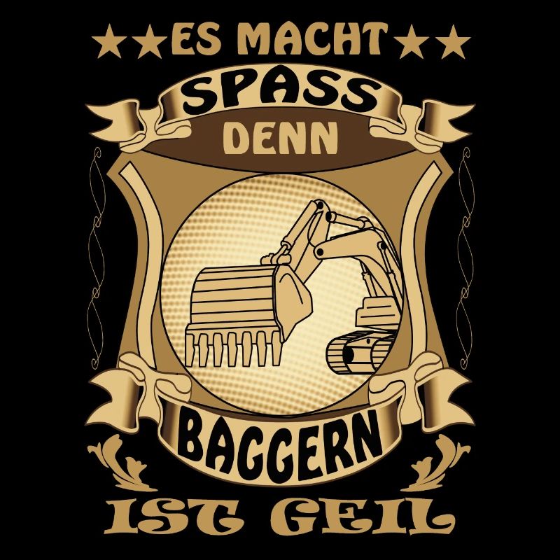 Bagger ES MACHT SPASS DENN BAGGERN IST GEIL