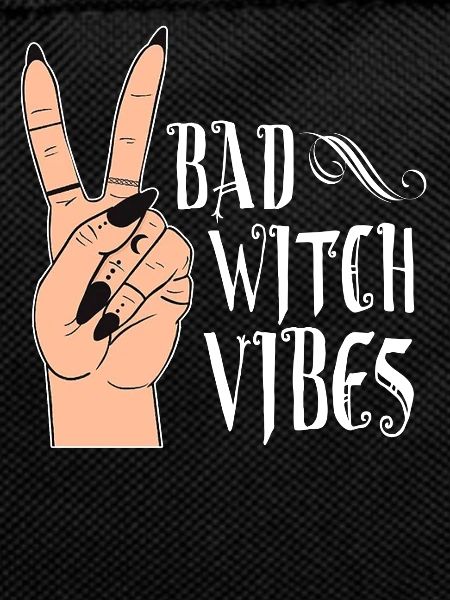 Bad Witch Vibes