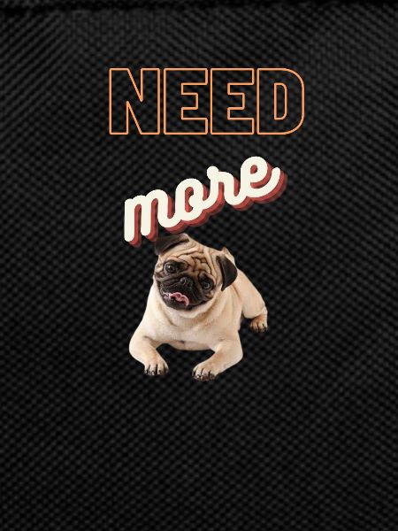 need more pugs