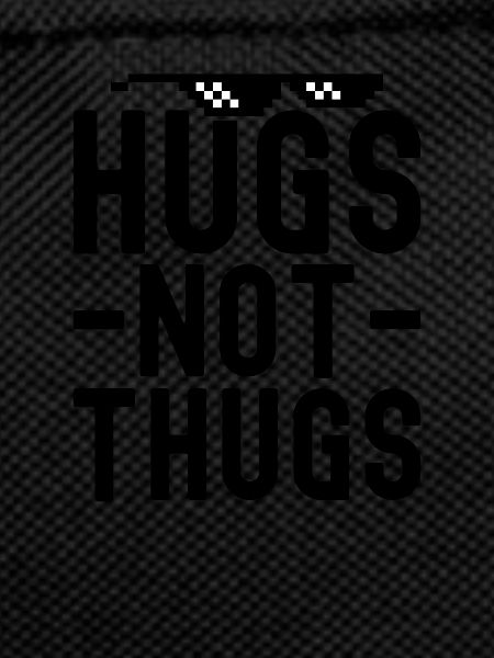 Hugs Not Thugs Gangsta
