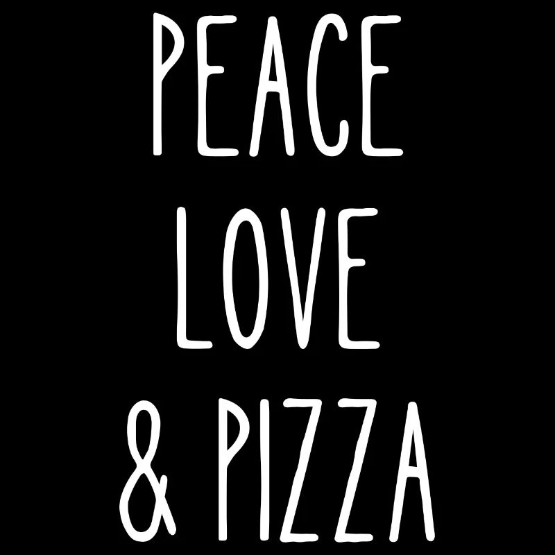 peace love and pizza