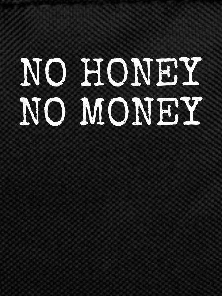 No Honey No Money
