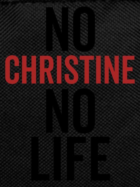 No Christine No Life