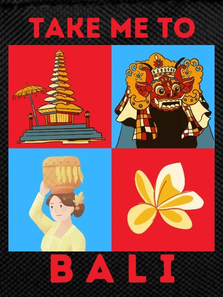 TAKE ME TO BALI