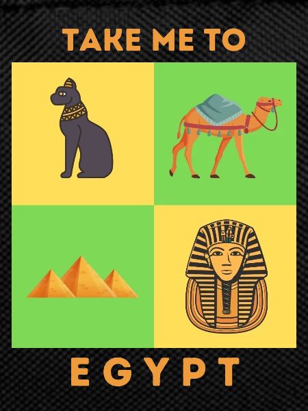TAKE ME TO EGYPT
