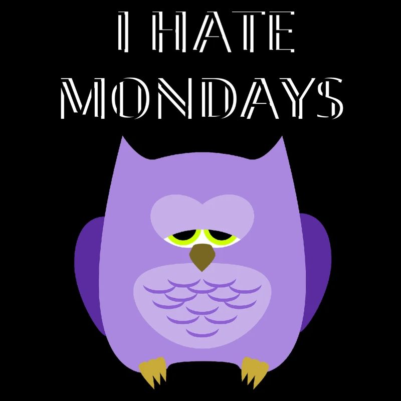 i hate mondays