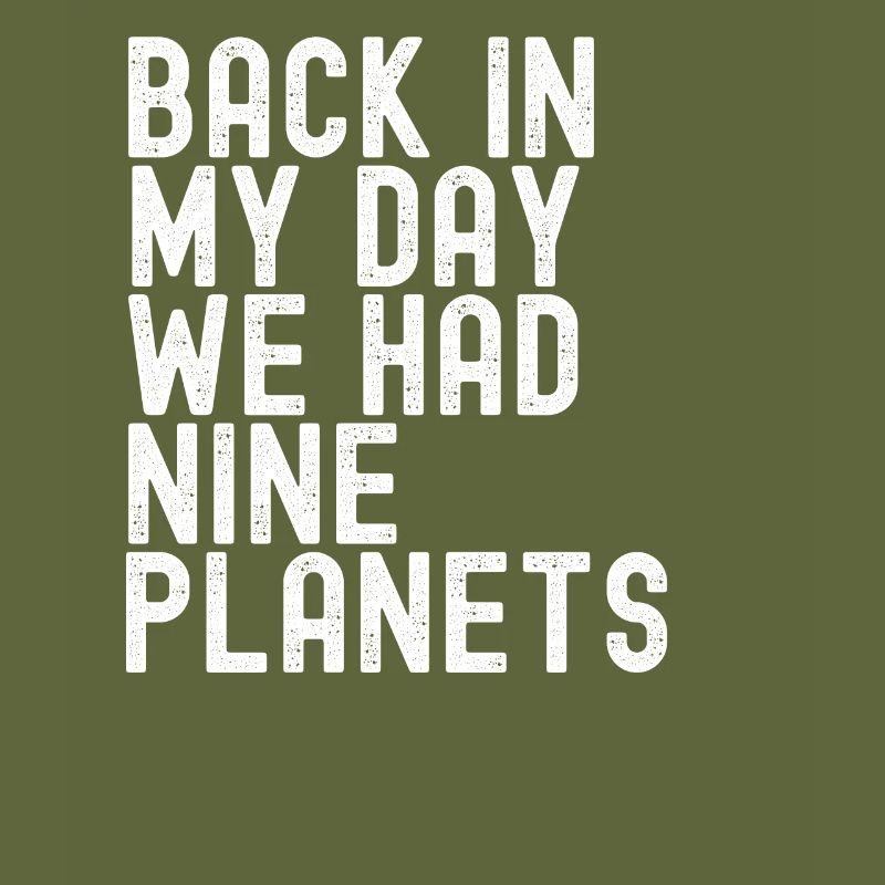 Pluto Never Forget Back In My Day 9 Planets