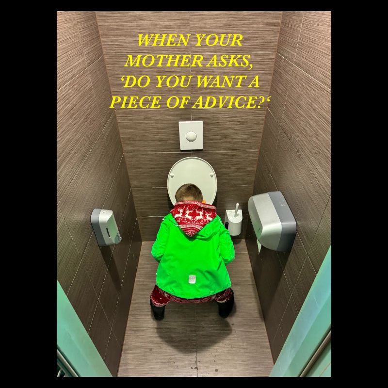 When your mother asks,