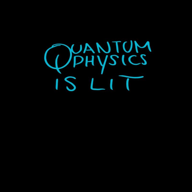 Quantenphysik ist lit.