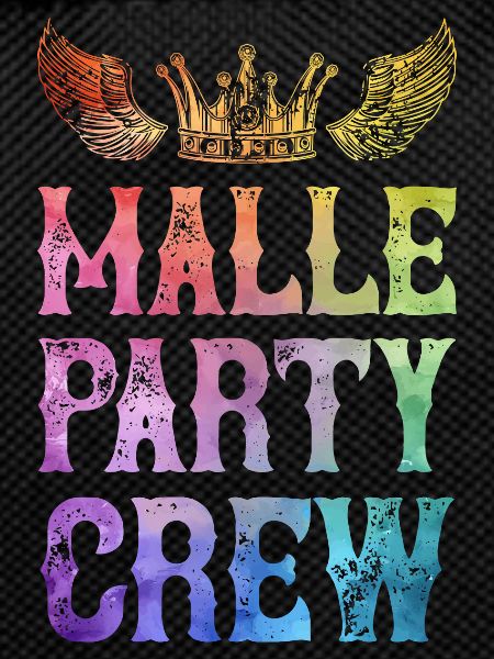 Malle Party Crew Saying