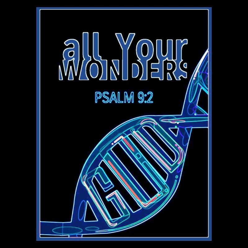 all YOUR wonders DNA