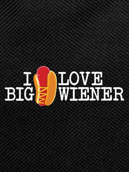 I Love Big Wiener