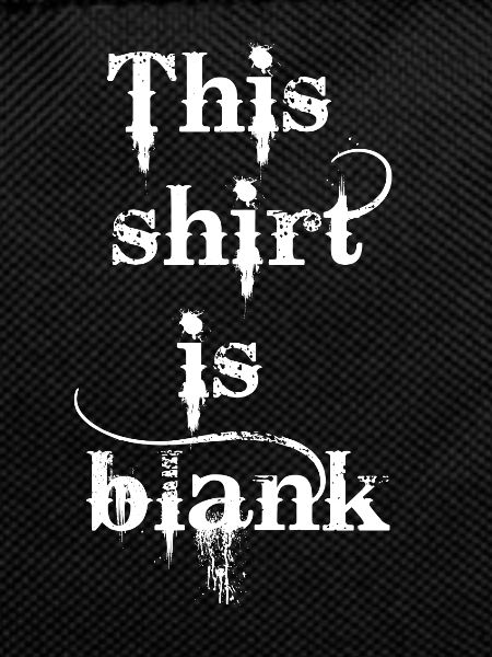 This shirt is blank