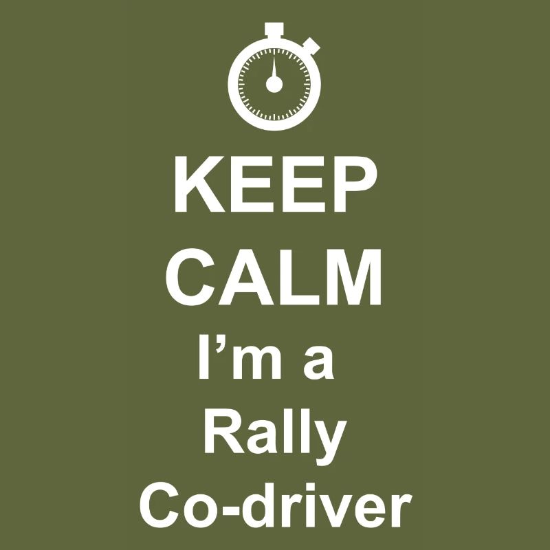 Keep Calm i m a Rally Co-driver