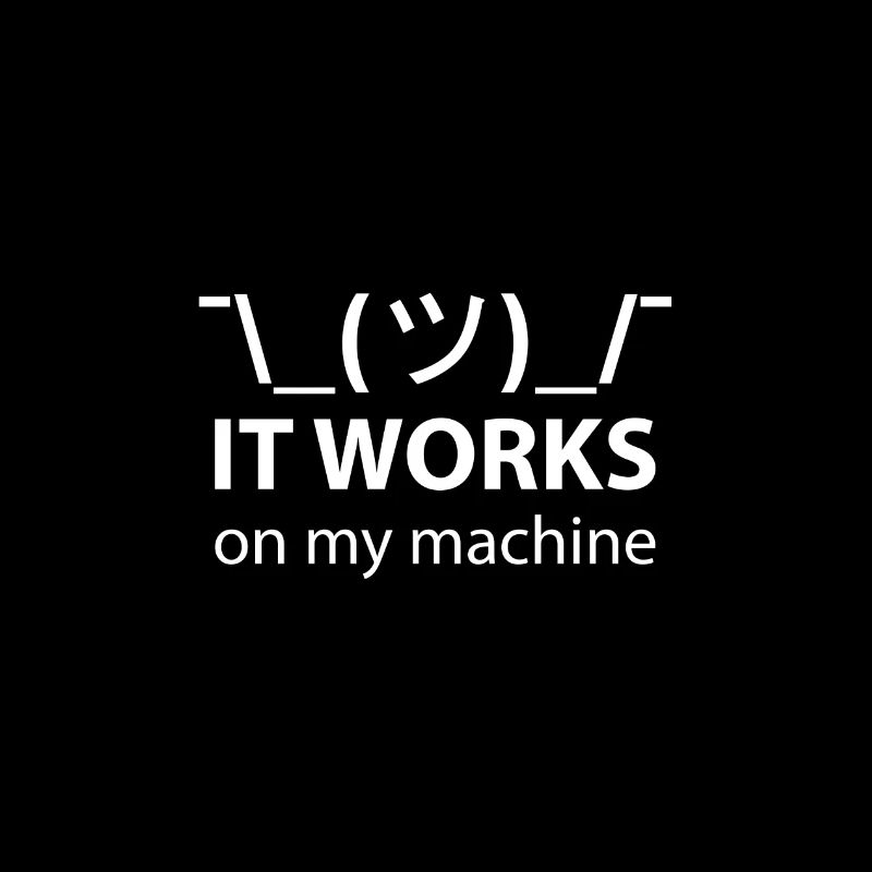 Shrug it works on my machine