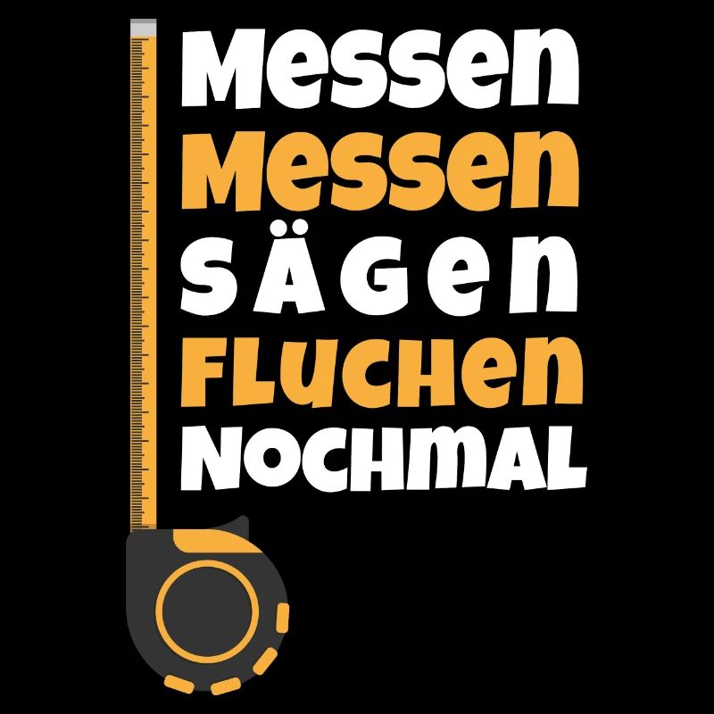 Messen Messen Sägen Fluchen Nochmal Schreiner
