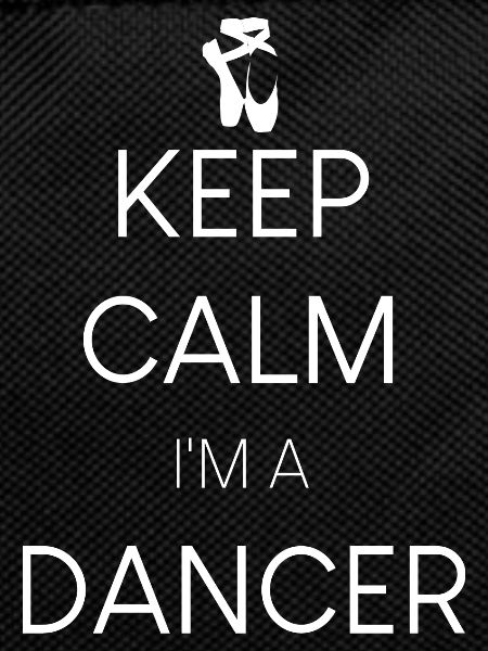 Stay calm, I'm a dancer