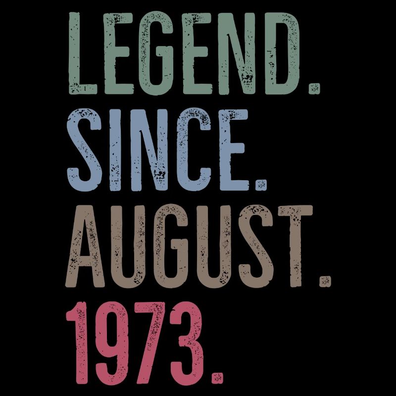Legend Since August 1973