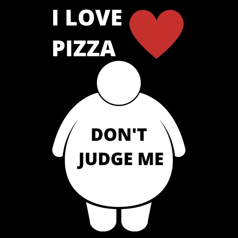 Ich Liebe Pizza schäme mich nicht dicker Bauch Eng