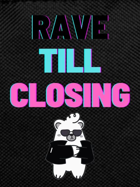Rave till closing dark