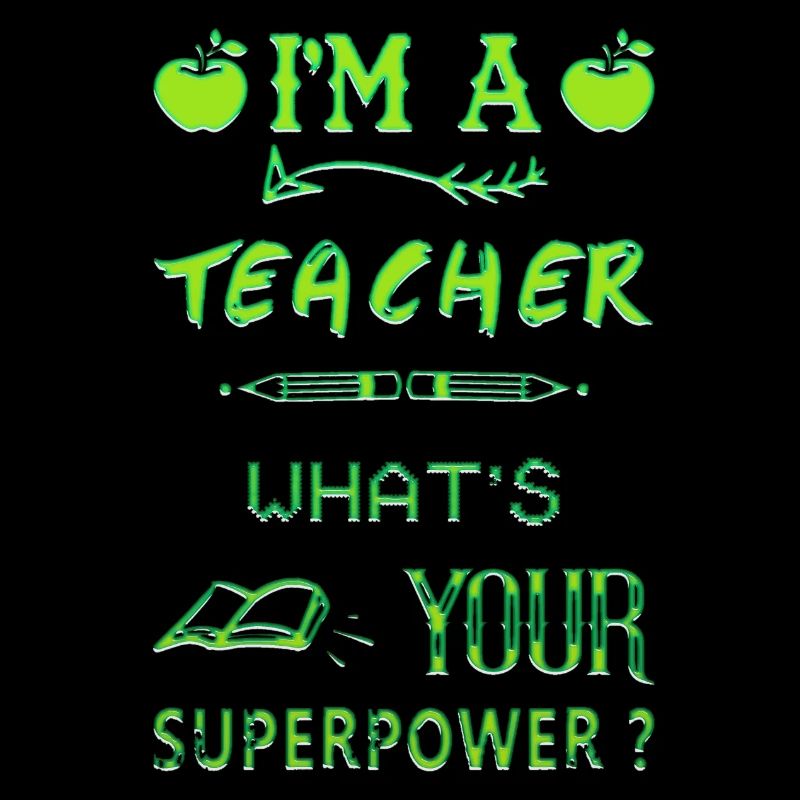 Ich bin Lehrer Superkraft Superkraft