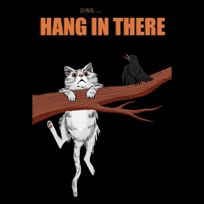 Hang in there 05