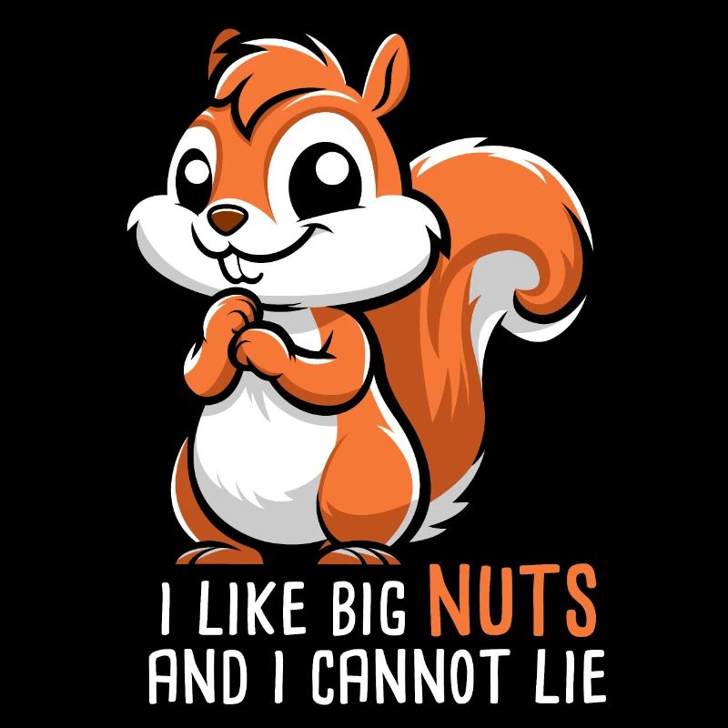 I Like Big Nuts and I Cannot Lie