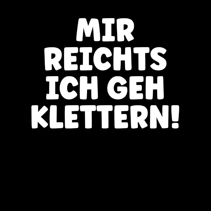 Mir Reichts Ich Geh Klettern
